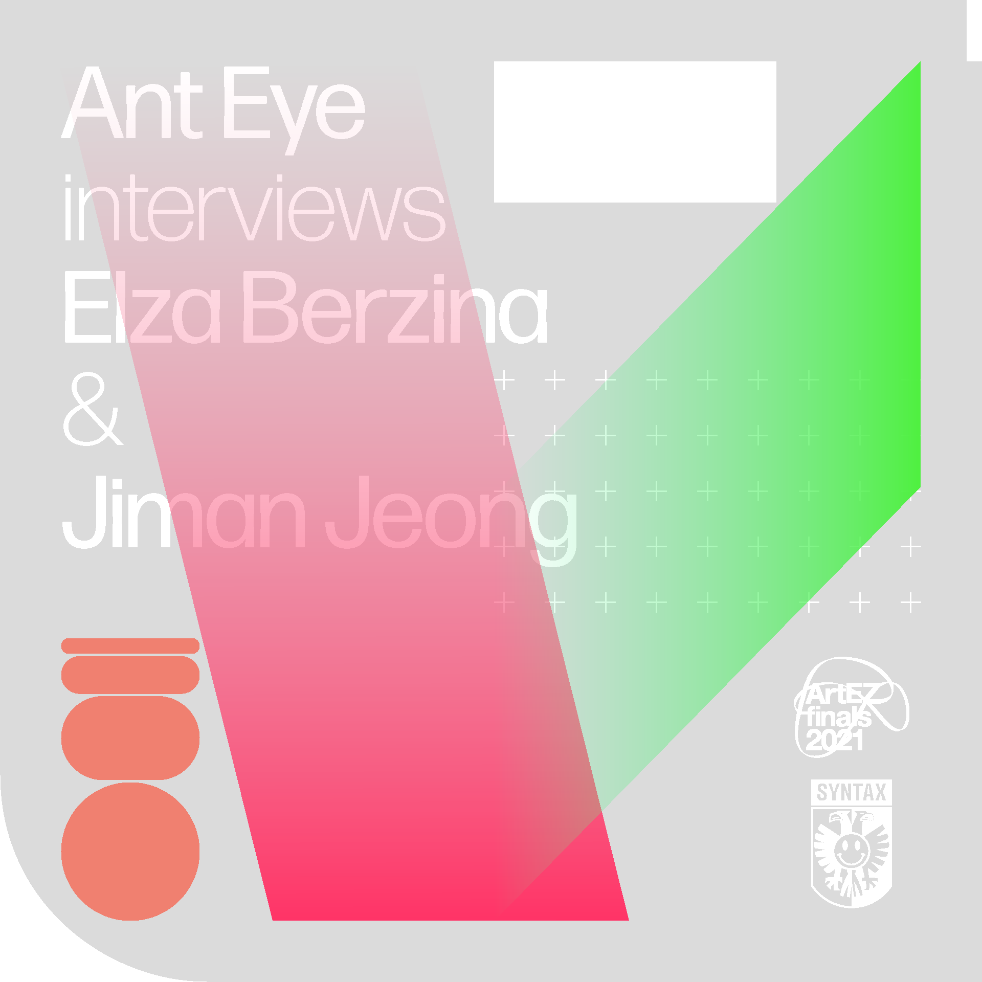 Ant Eye interviews Elza Berzina & Jiman Jeong