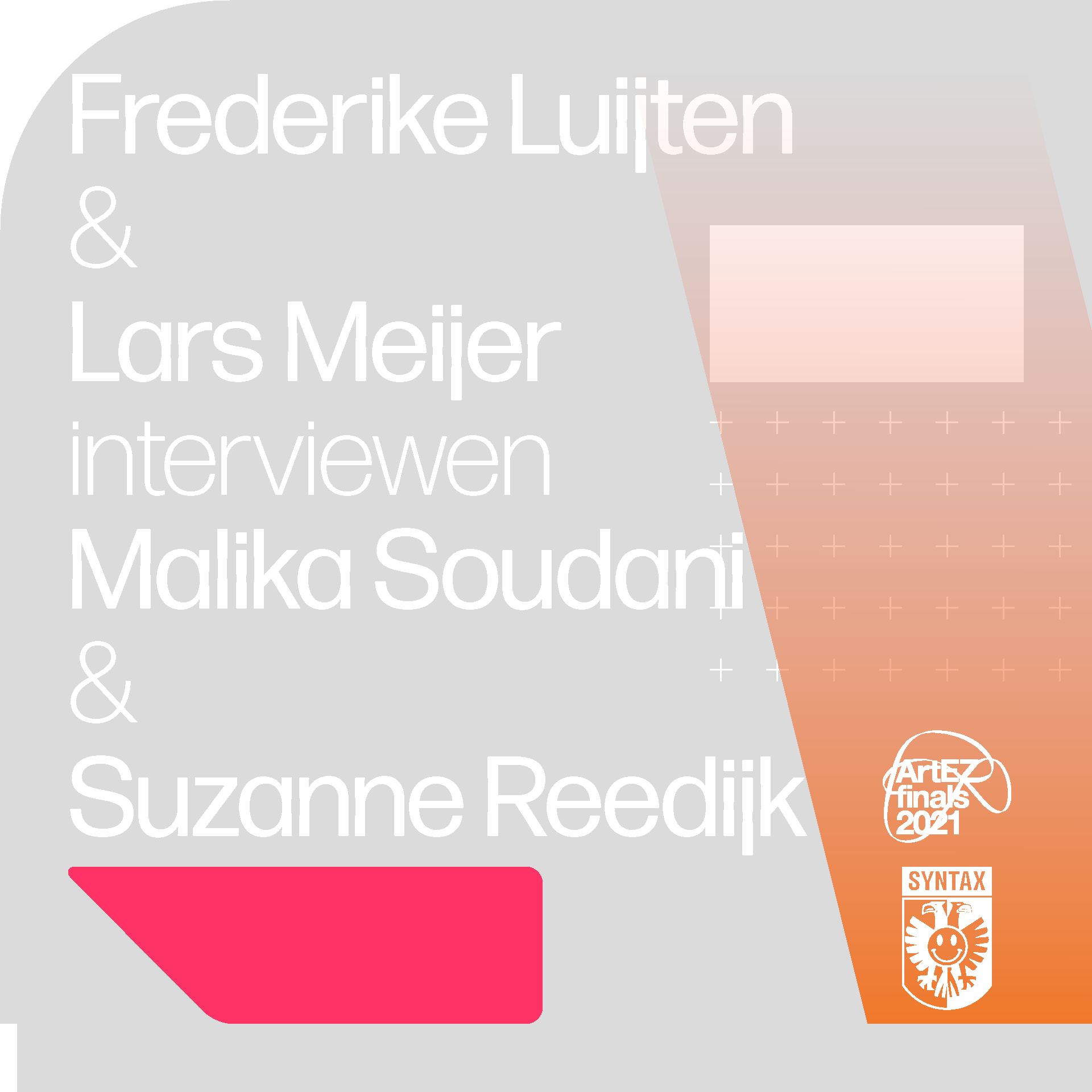 Frederike Luijten & Lars Meijer interviewen Malika Soudani & Suzanne Reedijk
