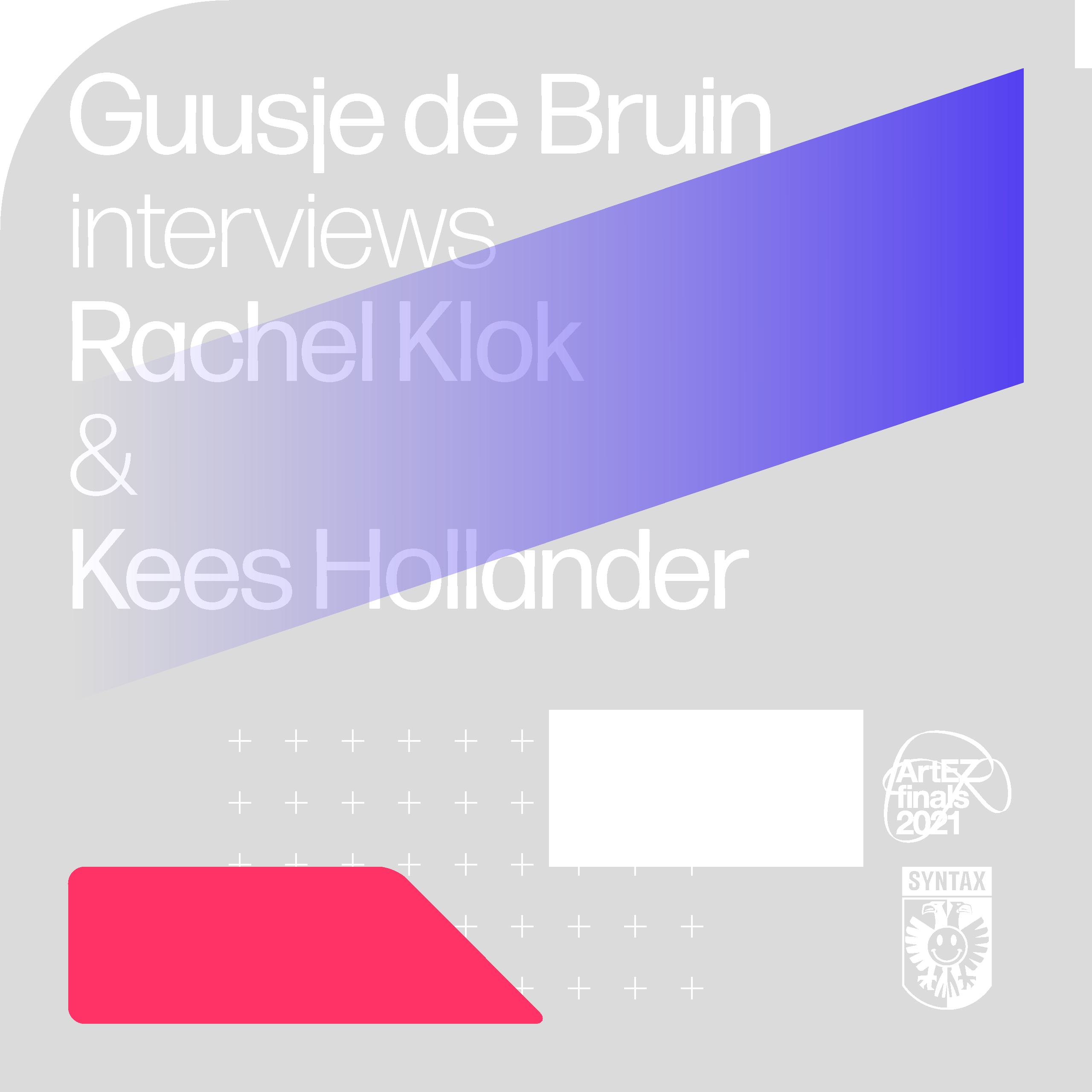 Guusje de Bruin interviews Rachel Klok & Kees Hollander