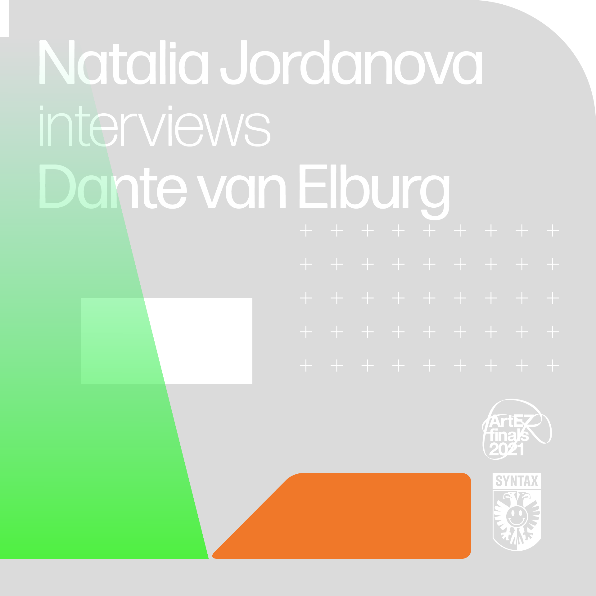 Natalia Jordanova interviews Dante van Elburg