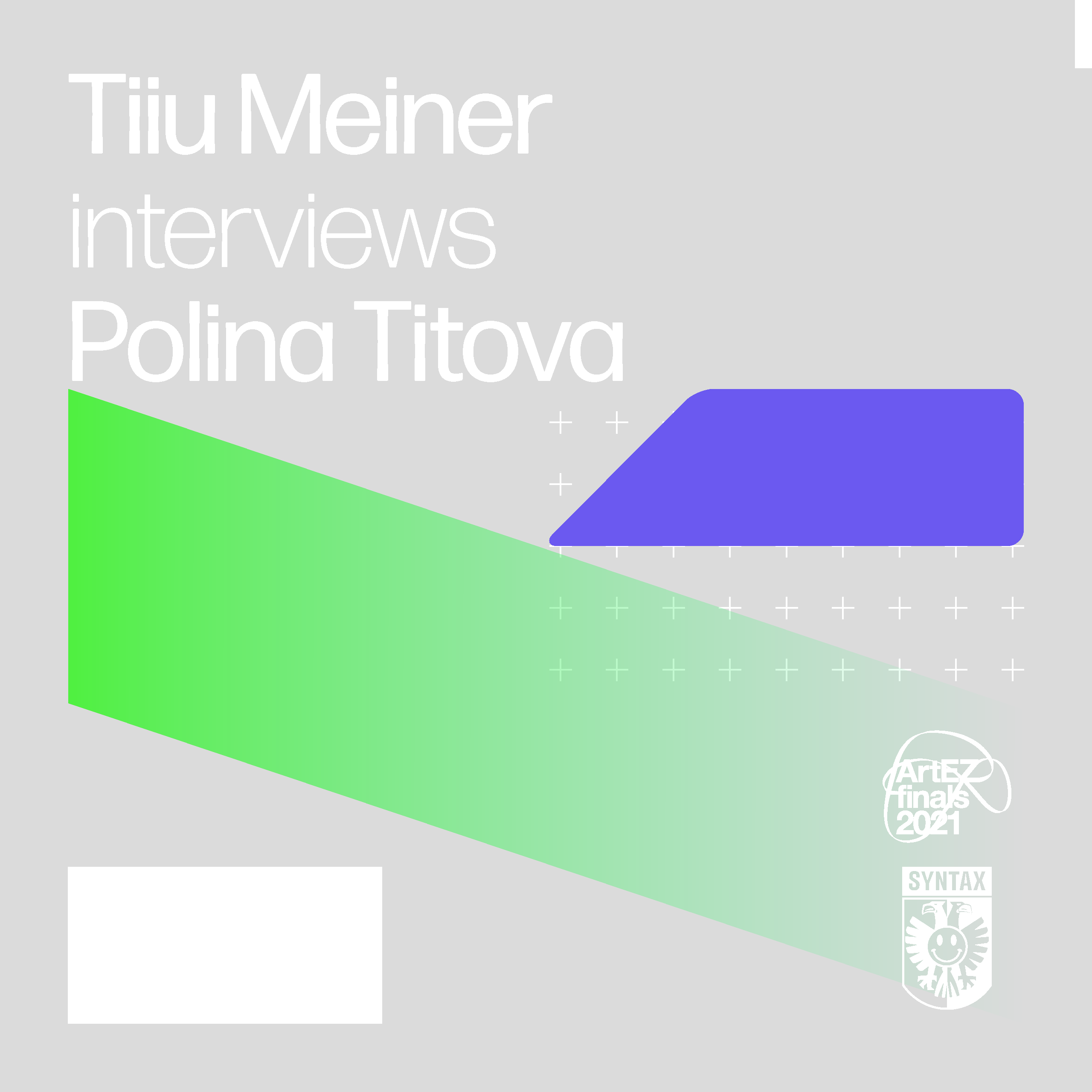 Tiiu Meiner interviews Polina Titova